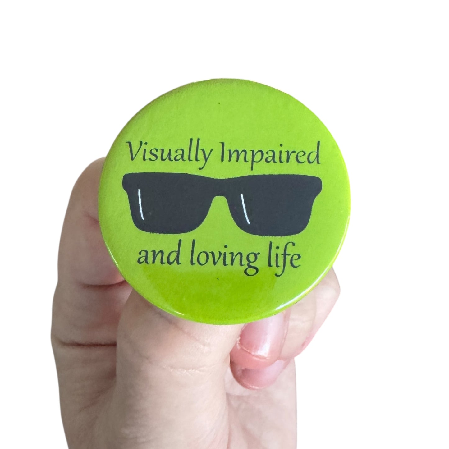 Pin — ‘Visually Impaired and Loving Life.’
