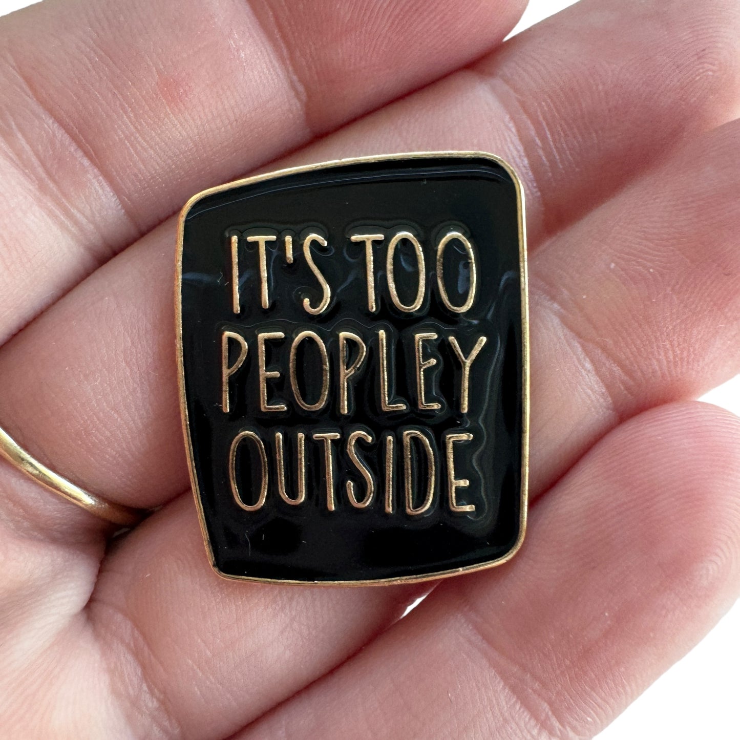 Pin — ‘Its Too Peopley Outside’