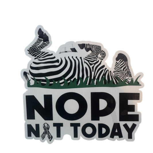 Sticker — Nope Not Today Zebra