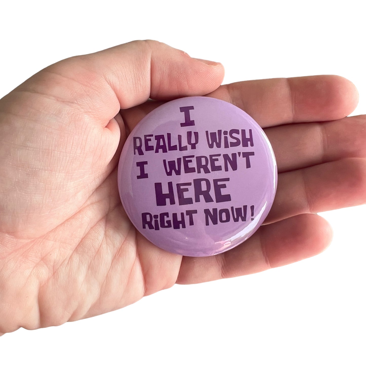 Pin — ‘I really wish I weren’t here right now.’