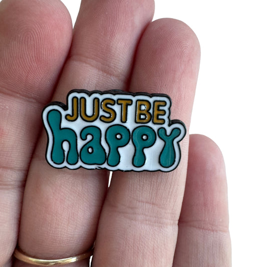Pin —  ‘Just Be Happy’