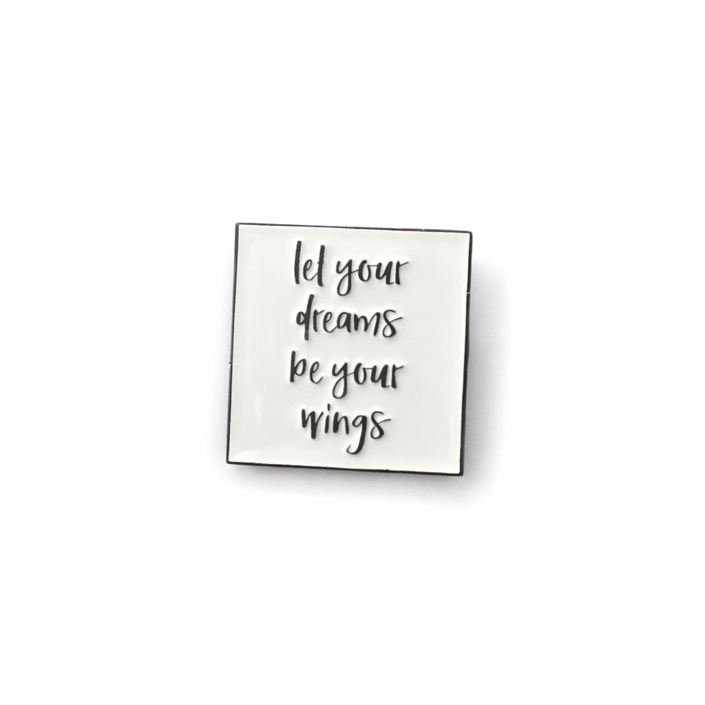 Pin — 'Let Your Dreams Be your Wings'