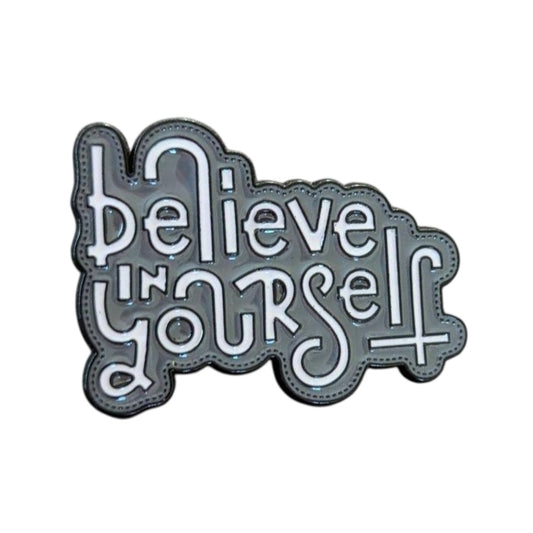 Pin — Believe In Yourself