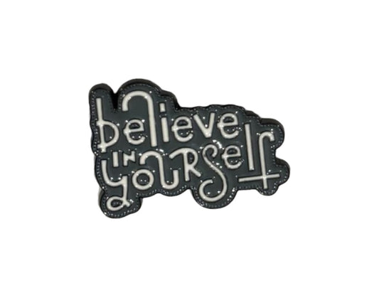 Pin — Believe In Yourself