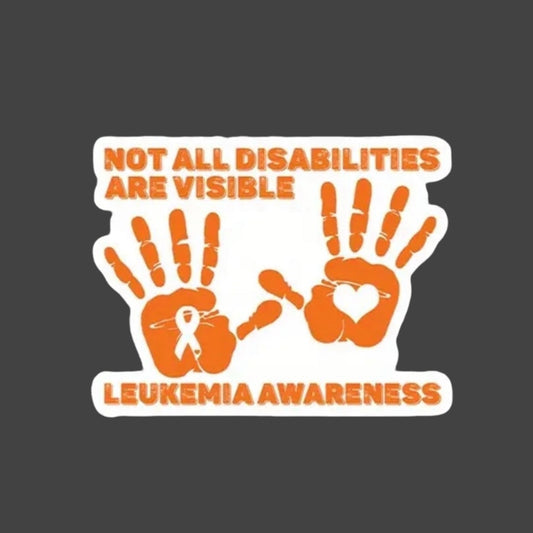 Sticker - Not all disabilities are visible. Leukaemia Awareness.