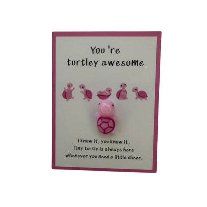 Gift — ‘You’re Turtley Awesome’.