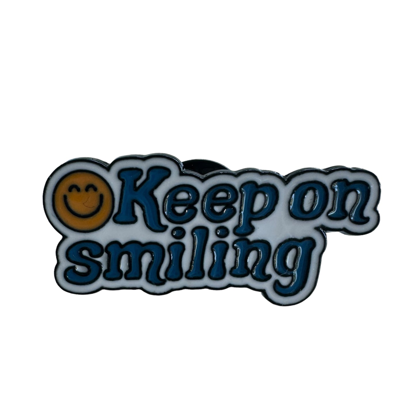 Pin —  ‘Keep on Smiling’