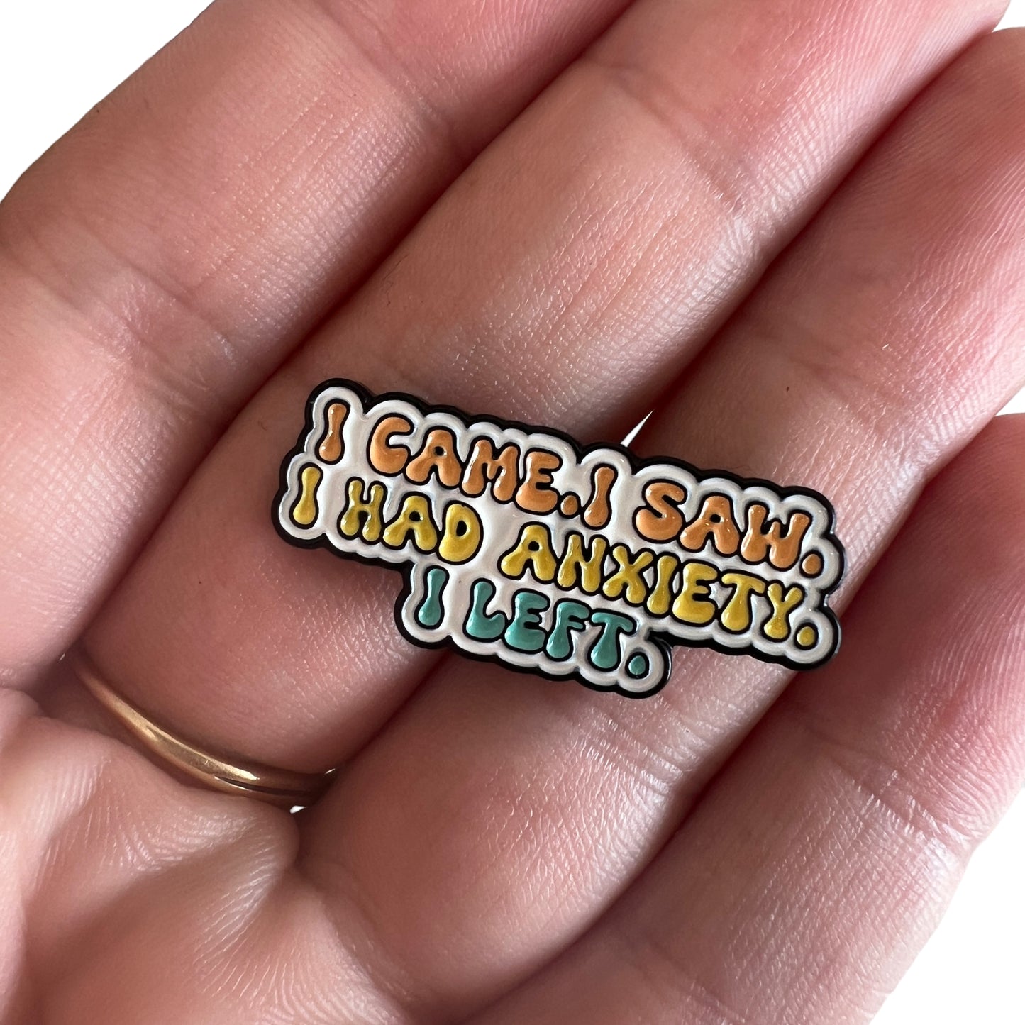 Pin — ‘I Came. I Saw. I Had Anxiety. I Left.’