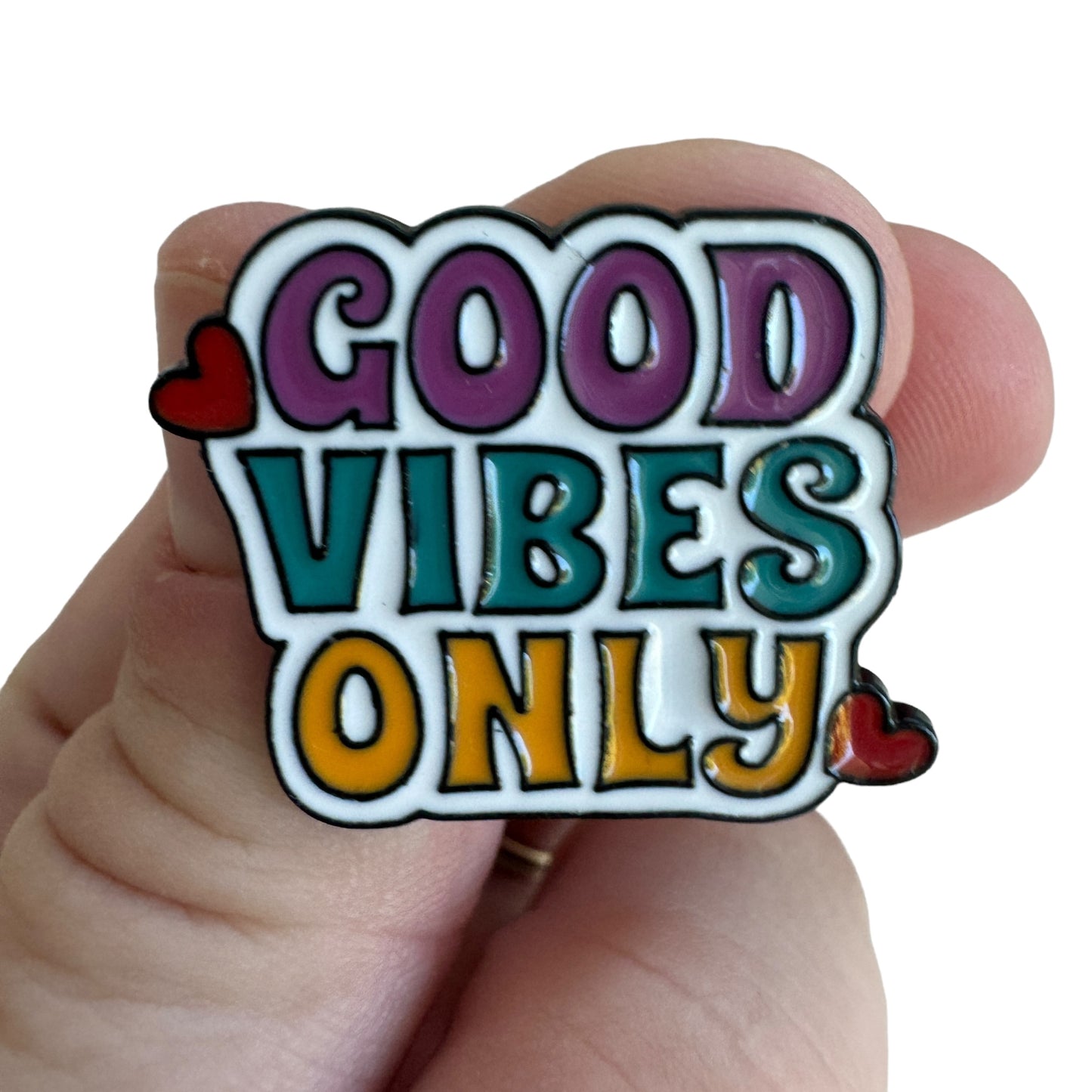 Pin —  ‘Good Vibes Only’