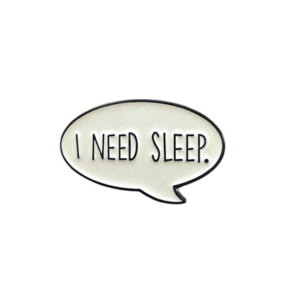 Pin —  I Need Sleep