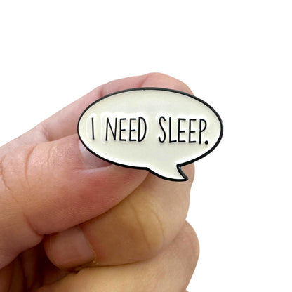 Pin —  I Need Sleep