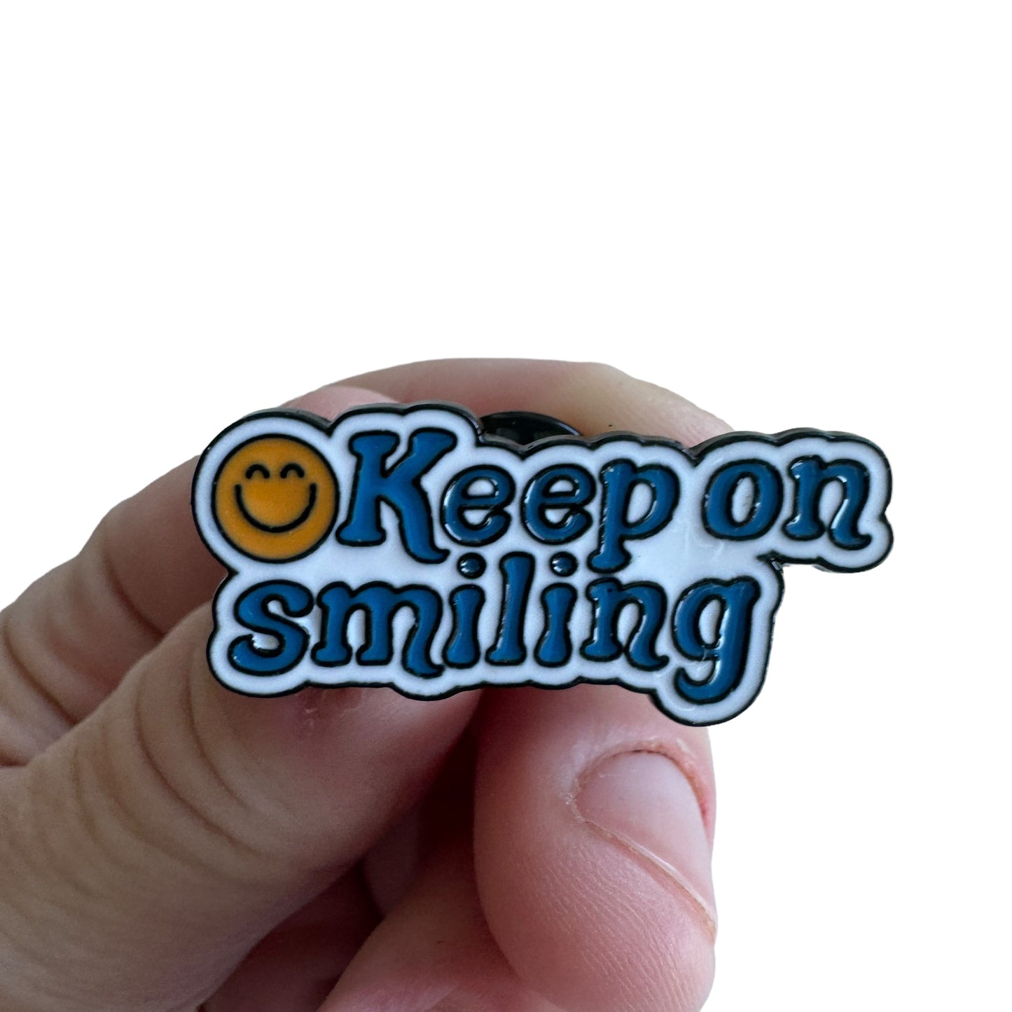 Pin —  ‘Keep on Smiling’