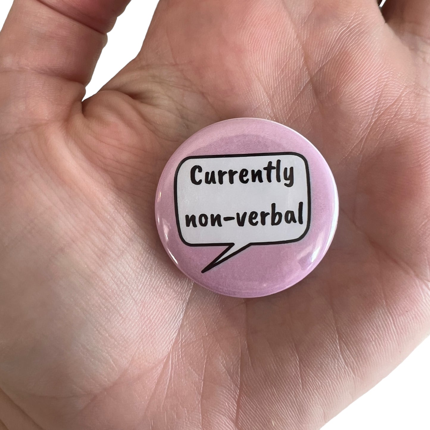 Pin — Currently Non-Verbal