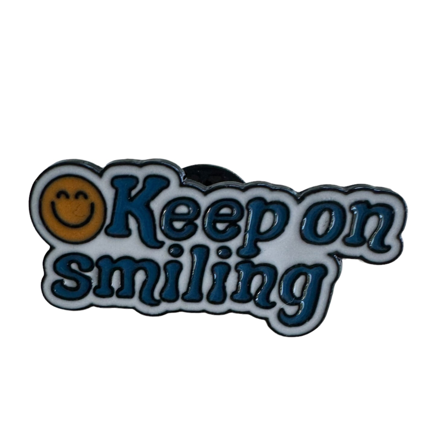 Pin —  ‘Keep on Smiling’