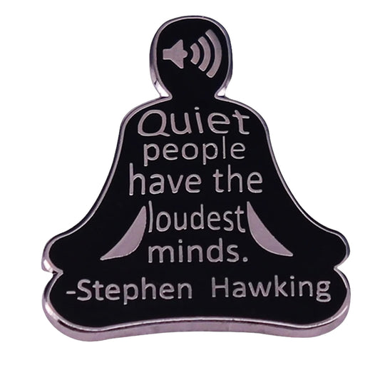 Pin — ‘Quiet people have the loudest voices’