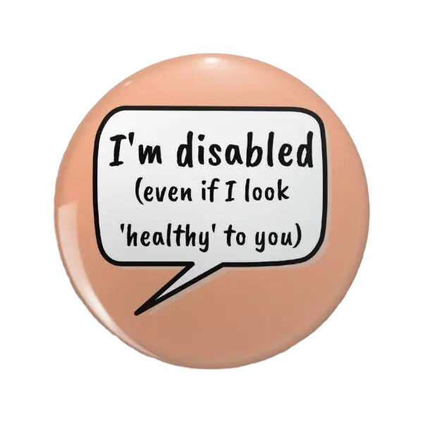 Pin — ‘I am disabled. Even if I look healthy’.