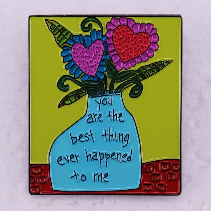 Pin — ‘You are the best thing that ever happened to me’