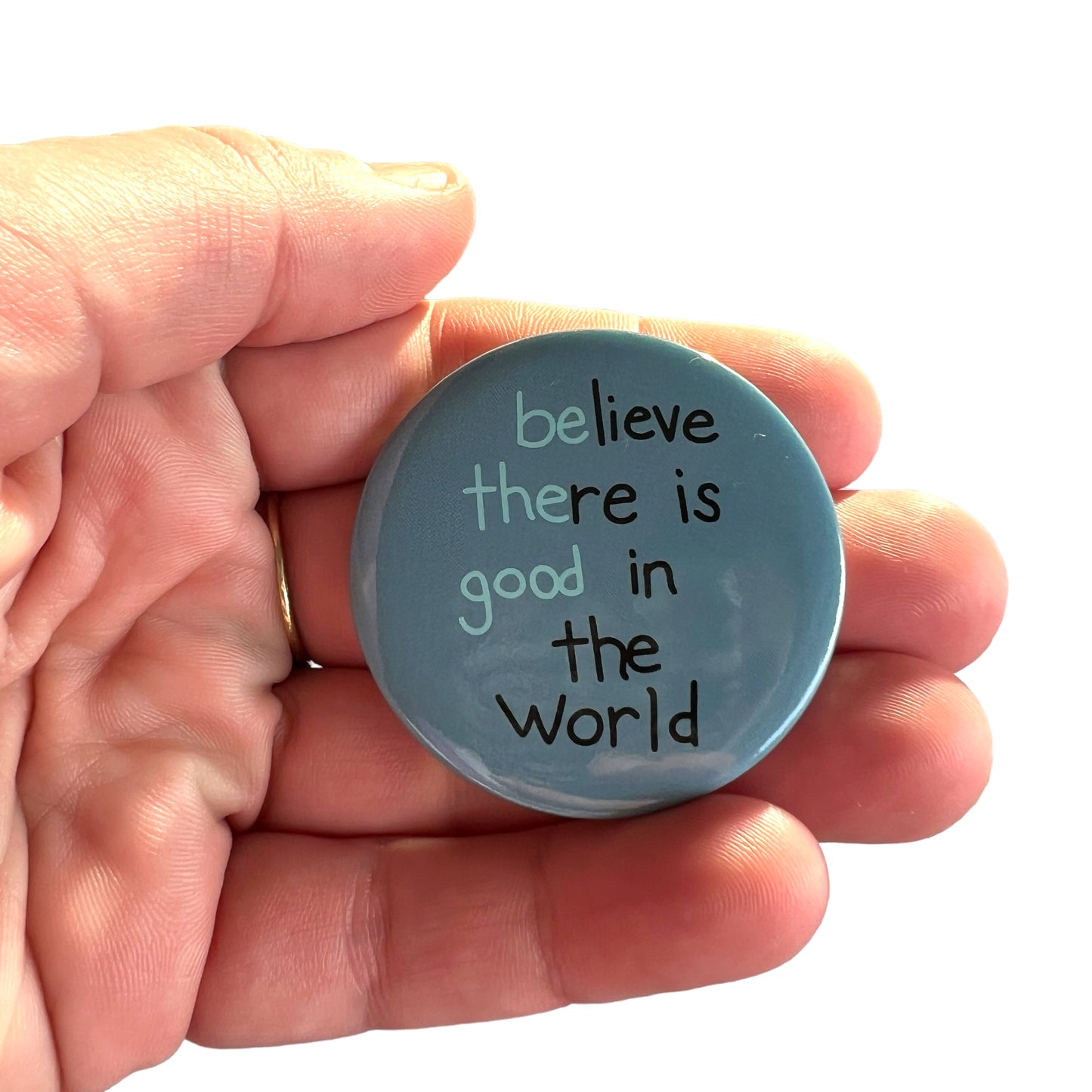 Pin — ‘Be The Good In The World’