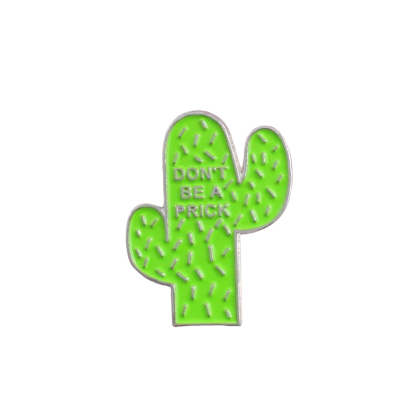 Pin — ‘Don’t be a Prick’ Cactus