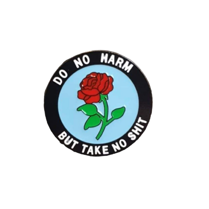 Pin — Do no harm but take no s*it